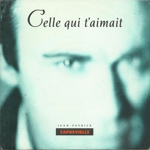 Celle Qui T'aimait (J.P. Capdevielle - R. Musumarra) 4'29 / Quand L'orage Se Lve (J.P. Capdevielle - R. Musumarra) 4'01 - Jean-Patrick Capdevielle
