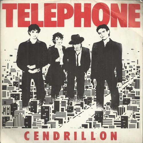 Cendrillon (Bertignac - Telephone) 3'57 / Ex-Robin Des Bois (Aubert / Tlphone) 3'23 - Tlphone