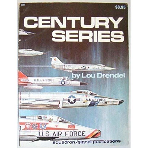 Century Series In Color (F-100 Super Sabre; F-101 Voodoo; F-102 Delta Dagger; F-104 Starfighter; F-105 Thunderchief; F-106 Delta Dart) - Fighting Colors Series (6501)   de Lou Drendel  Format Broch 