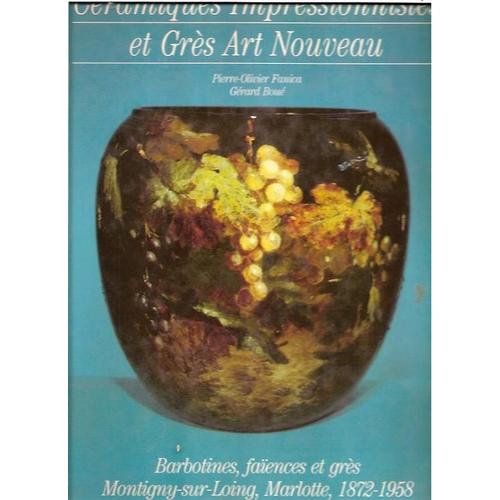 Cramiques Impressionnistes Et Grs Art Nouveau   de Pierre-Olivier Farina
