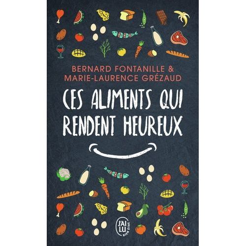 Ces Aliments Qui Rendent Heureux - Et Si Bien Manger tait Vraiment Le Dbut Du Bonheur ?    Format Poche 