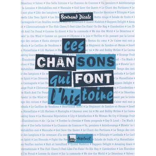 Ces Chansons Qui Font L'histoire   de Dicale Bertrand  Format Broch 