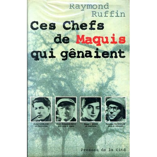 Ces Chefs De Maquis Qui Gnaient   de Raymond Ruffin  Format Broch 