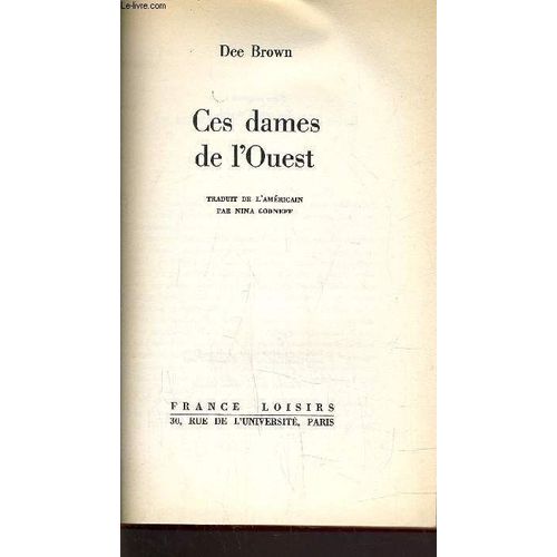 Ces Dames De L'ouest.   de dee brown