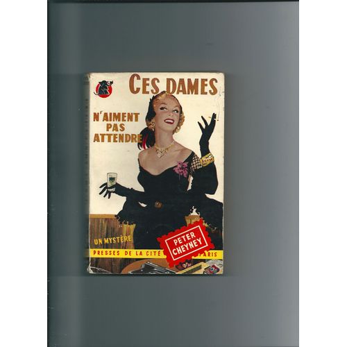 Ces Dames N'aiment Pas Attendre   de peter cheyney  Format Poche 