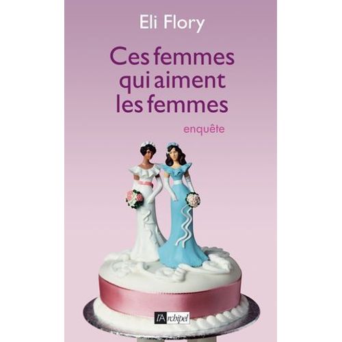 Ces Femmes Qui Aiment Les Femmes  