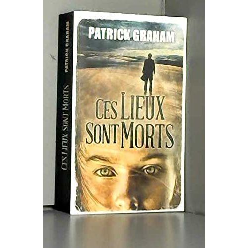 Ces Lieux Sont Morts   de Patrick Graham  Format Beau livre 