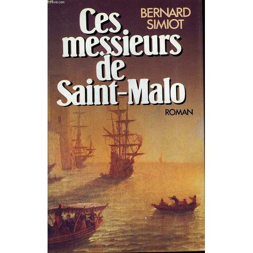 Ces Messieurs De Saint-Malo.   de bernard simiot  Format Reli 