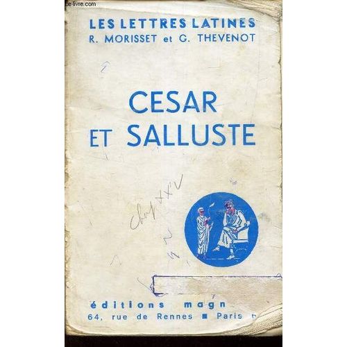 Cesar Et Salluste (Chapitre Xi Et Xii Des Les Lettres Latines).   de morisset 