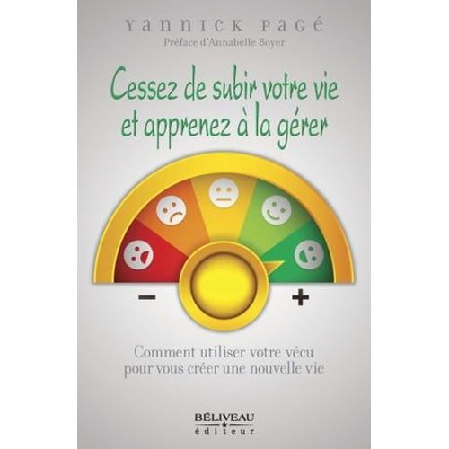 Cessez De Subir Votre Vie Et Apprenez  La Grer  
