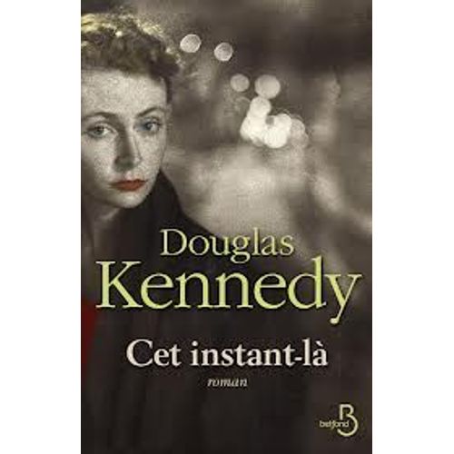 Cet Instant L   de kennedy douglas  Format Beau livre 