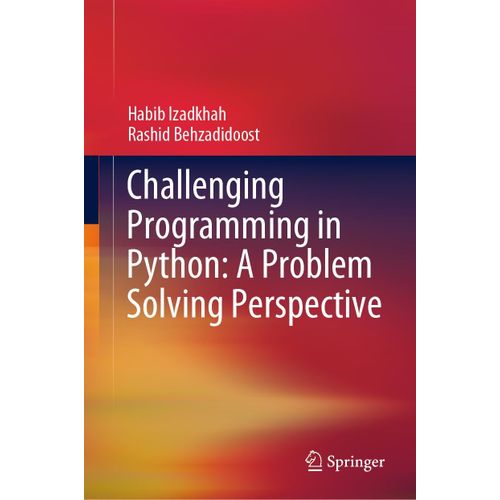 Challenging Programming In Python: A Problem Solving Perspective    Format Reli 
