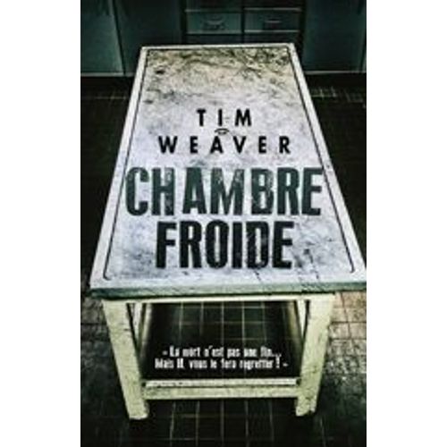 Chambre Froide   de TIM WEAVER  Format Broch 