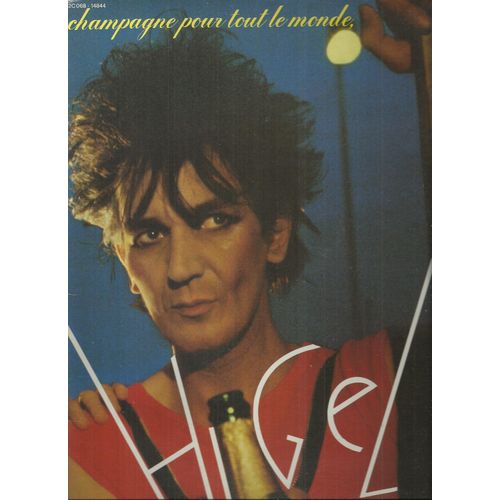 Champagne Pour Tout Le Monde : Champagne, Cayenne C'est Fini, Tete En L'air, Dans Mon Aroplane Blind, Ah La La Quelle Vie Qu'cette Vie, L'attentat  La Pudeur, Hold Tight, Captain Bloody Samourai, - Jacques Higelin