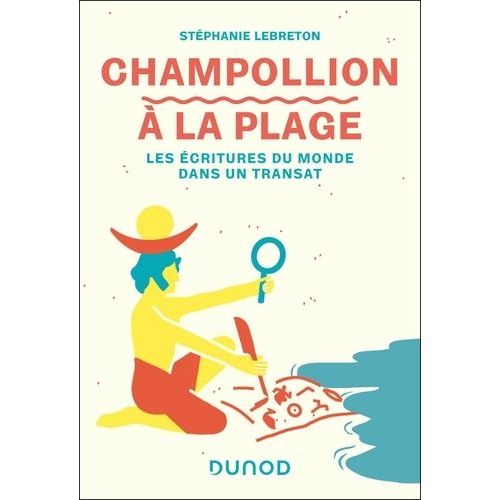 Champollion  La Plage - Les critures Du Monde Dans Un Transat    Format Beau livre 