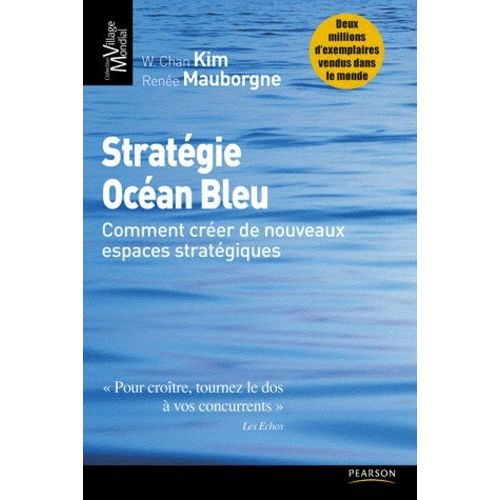 Stratgie Ocan Bleu - Comment Crer De Nouveaux Espaces Stratgiques   de Kim Chan-Wahn  Format Broch 