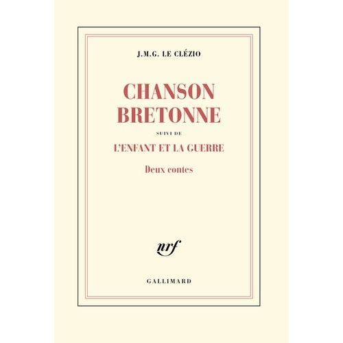 Chanson Bretonne Suivi De L'enfant Et La Guerre - Deux Contes    Format Grand Format 