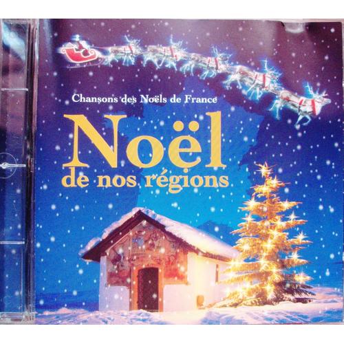 Nol De Nos Rgions - Chansons De Nol De France