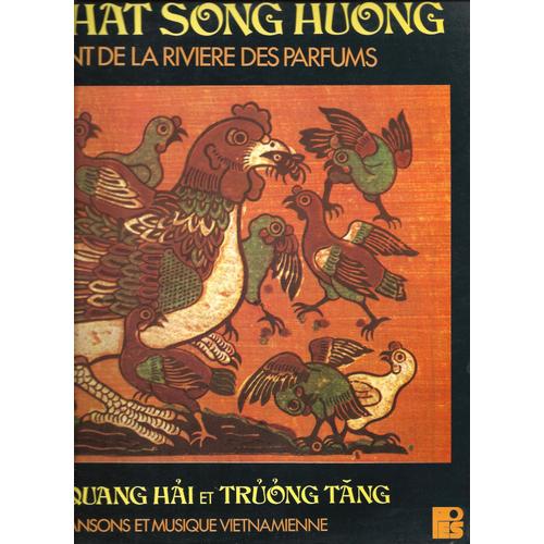 Chansons Et Musique Vietnamienne : Le Chant De La Riviere Des Parfums - Tran Quang Hai - Truong Tang