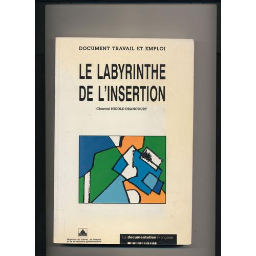 Le Labyrinthe De L'insertion   de CHANTAL NICOLE-DRANCOURT  Format Broch 
