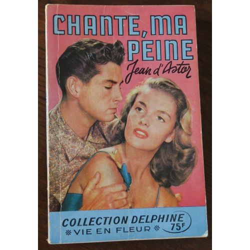 Chante, Ma Peine - Collection Delphine De Jean D'astor   