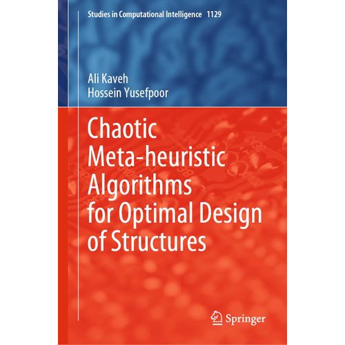 Chaotic Meta-Heuristic Algorithms For Optimal Design Of Structures    Format Reli 