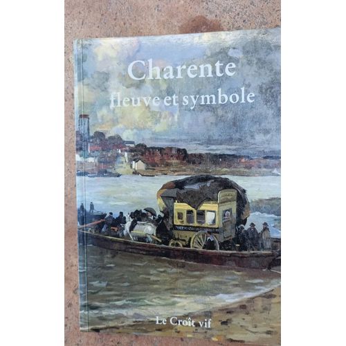 Charente Fleuve Et Symbole. Le Crot Vif 1992   