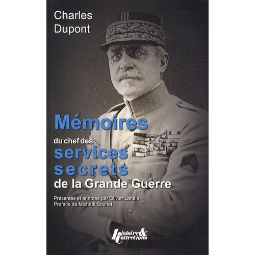 Mmoires Du Chef Des Services Secrets De La Grande Guerre   de Dupont Charles  Format Broch 