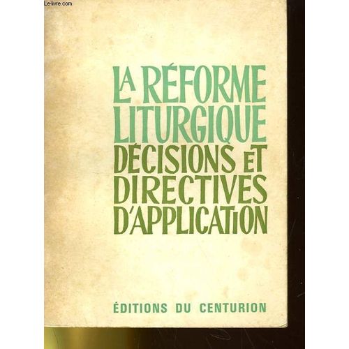 La Reforme Liturgique - Decisions Et Directives D'application   de Charles Ehlinger  Format Broch 