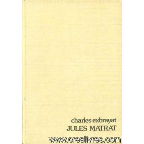 Jules Matrat   de charles exbrayat