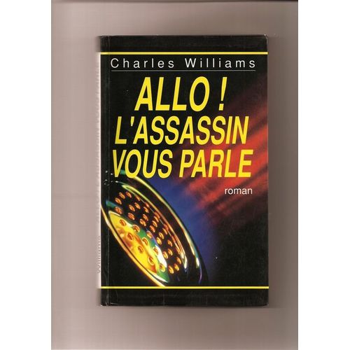 Allo ! L'assassin Vous Parle.   de CHARLES WILLIAMS. 