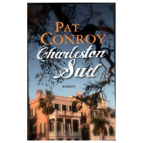 Charleston Sud   de Pat Conroy  Format Reli 