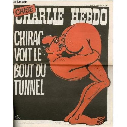 Charlie Hebdo N249 - Chirac Voit Le Bout Du Tunnel   de CABU - CAVANA - CHORON - DELFEIL - DE TON FOURNIER  Format Feuillet 