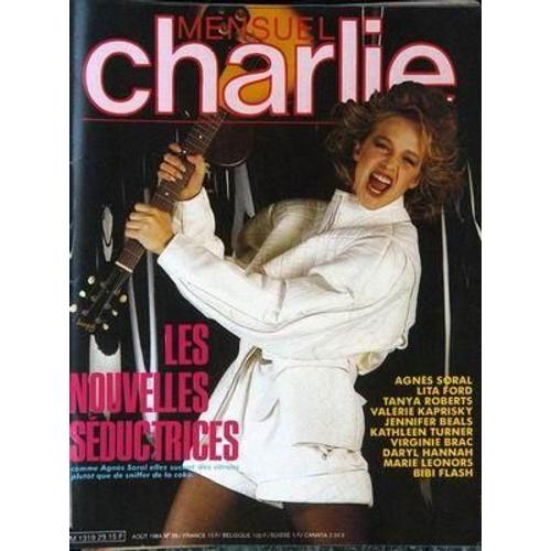 Charlie Mensuel N 29 Du 01/08/1984 - Les Nouvelles Seductrices Comme Agnes Soral - Lita Ford - Tanya Roberts - V. Kaprisky - J. Beals - K. Turner - V. Brac - D. Hannah - M. Leonors - Bibi Flash.