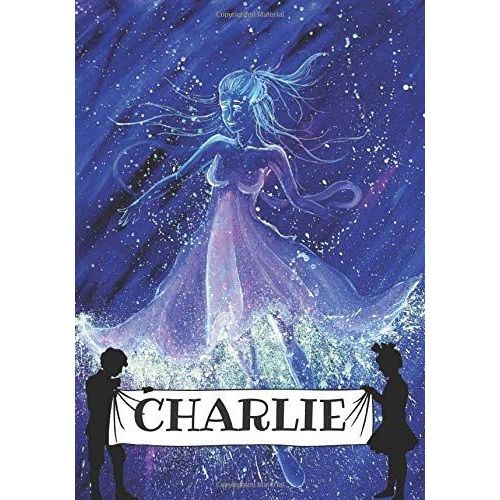 Charlie Princess Journal: Personalized Name Notebook Of 120 Pages, To Write His Dreams, And His Thoughts, A Perfect Gift For Girls And Women.   de EDITIONS, Le Colibri  Format Broch 