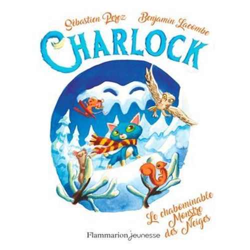 Charlock (Tome 6) - Le Chabominable Monstre Des Neiges  
