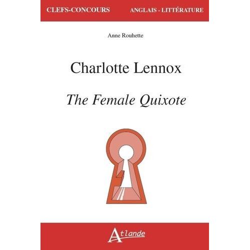 Charlotte Lennox - The Female Quixote   de Rouhette Anne  Format Poche 