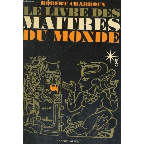 Le Livre Des Maitres Du Mode   de Robert Charroux