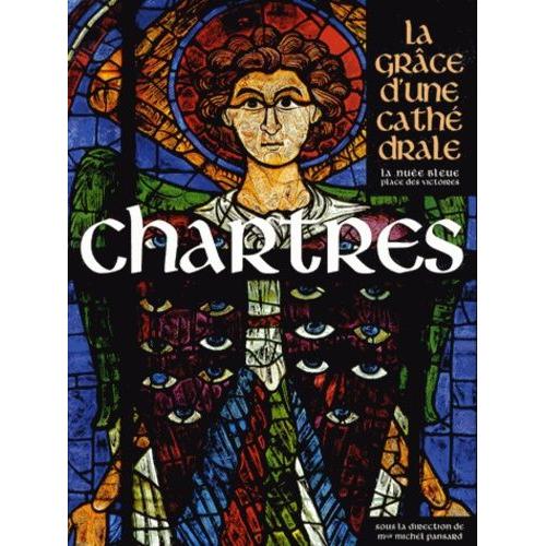 Chartres - La Grce D'une Cathdrale   de Pansard Michel  Format Beau livre 