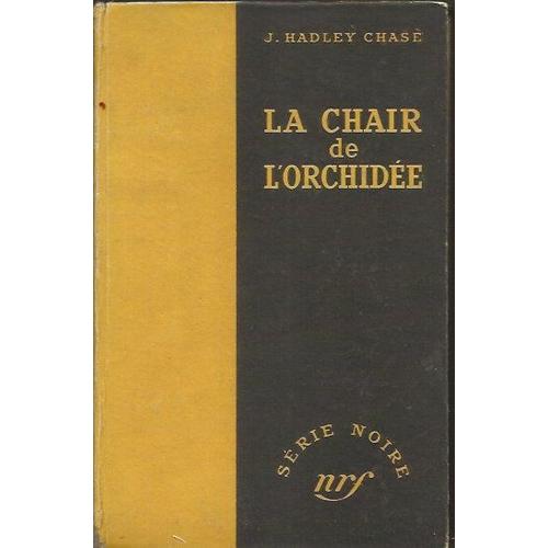 La Chair De L'orchide.   de james hadley chase 