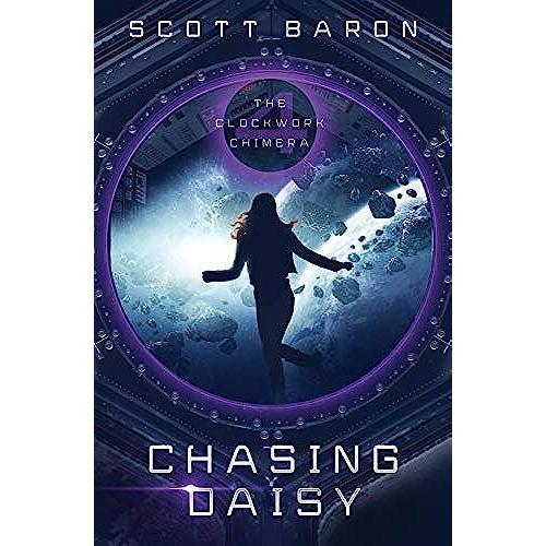 Chasing Daisy: The Clockwork Chimera Book 4   de Scott Baron  Format Broch 