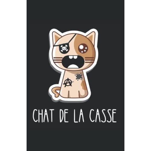 Chat De La Casse: Carnet De Notes Humoristique | Notebook  La Couverture Drle | Cadeau Original Et Pratique   de zedupi  Format Broch 