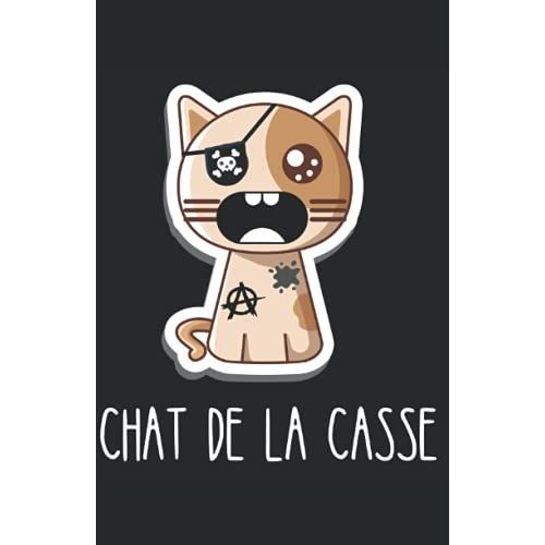 Chat De La Casse: Carnet De Notes Humoristique | Notebook  La Couverture Drle | Cadeau Original Et Pratique   de zedupi  Format Broch 