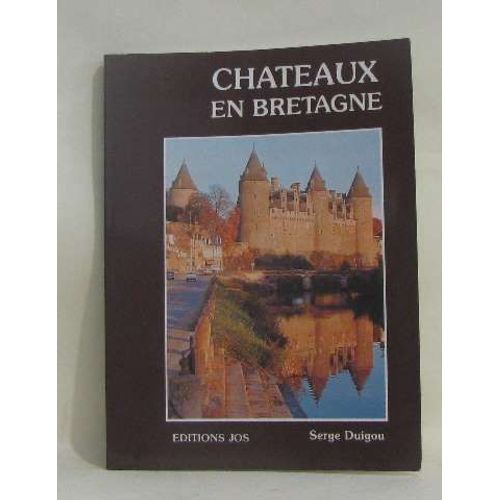 Chateaux En Bretagne   de serge duigou
