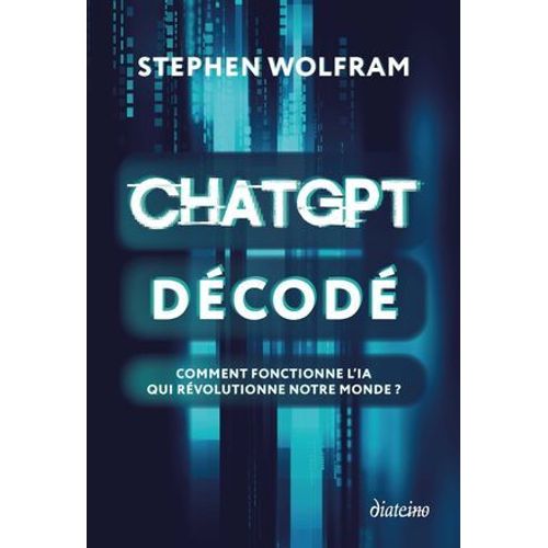 Chatgpt Dcod - Comment Fonctionne L'ia Qui Rvolutionne Notre Monde ?  