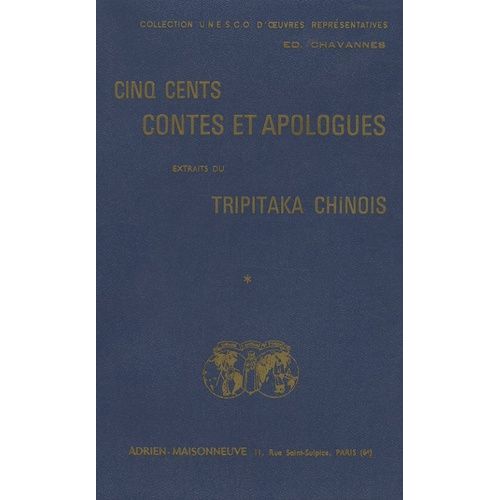 Cinq Cents Contes Et Apologues Extraits Du Tripitaka Chinois - 3 Volumes   de douard chavannes  Format Beau livre 
