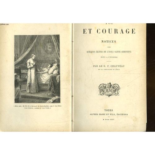 Foi Et Courage Notices Sur Quelques Eleves De L'ecole Sainte Genevieve Tues A L'ennemi   de Chaveau R P