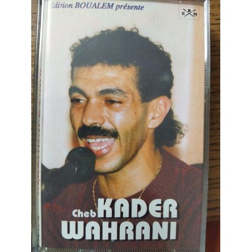 Cheb Kader Wahrani ? Cheb Kader Wahrani (Cassette - K7)