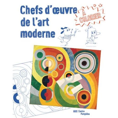 Chefs D'oeuvre De L'art Moderne  Colorier    Format Broch 