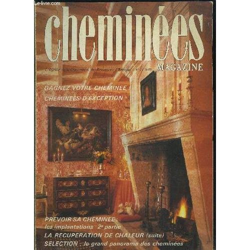 Cheminees Magazine N26- Prvoir Sa Chemine: Les Implantations 2e Partie- La Rcupration De Chaleur- Slection: Le Grand Panorama Des Chemines...   de COLLECTIF